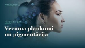 13. Atbrīvošanās no “vecuma” plankumiem, jeb ādas pigmentacija
