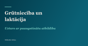Grūtniecība un laktācija: uzturs ar paaugstinātu atbildību