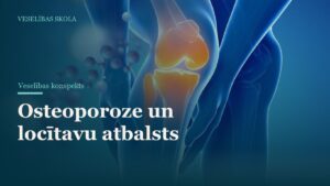 Osteoporozes profilakse un locitavu atbalsts