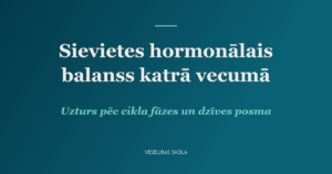 Sievietes hormonālais balanss katrā vecumā